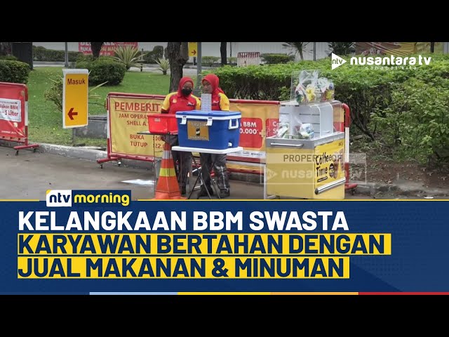 Youtube Thumnail image of : Fenomena BBM Langka di SPBU Swasta, Karyawan Bertahan dengan Jual Makanan dan Minuman | NTV MORNING