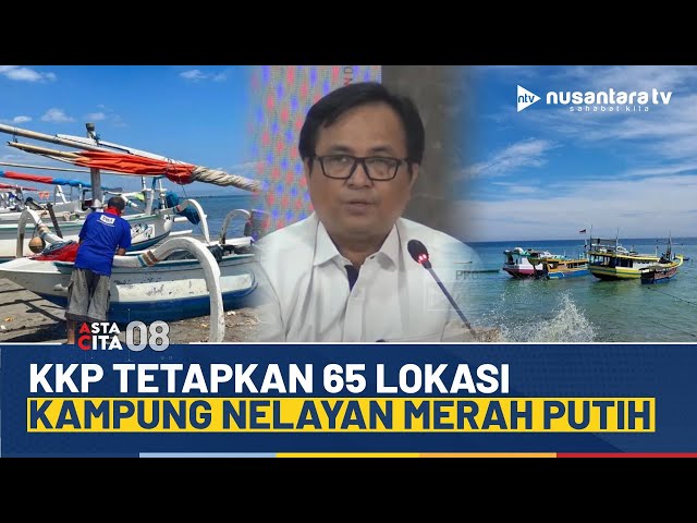 Youtube Thumnail image of : KKP Tetapkan 65 Lokasi Pembangunan Kampung Nelayan Merah Putih Siap Tahun Ini | ASTA CITA 08
