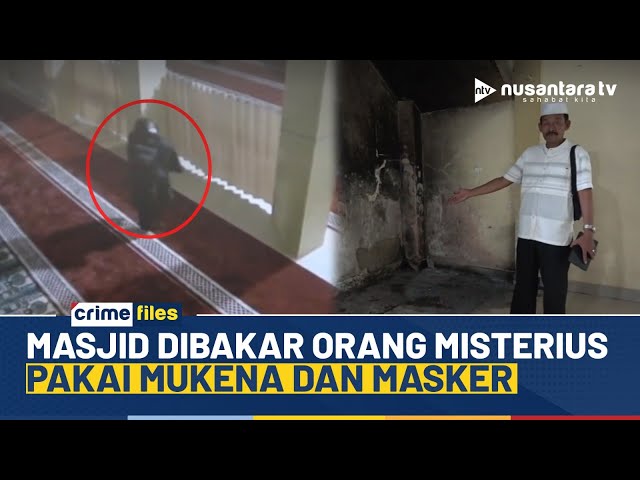 Youtube Thumnail image of : Viral! Masjid di Makassar Dibakar Pelaku Misterius Pakai Mukena dan Masker | CRIME FILES