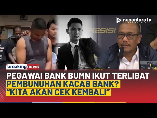 Youtube Thumnail image of : Isu Pegawai Bank BUMN Terlibat Pembunuhan Kacab Bank, Polda Metro: Kita Cek Kembali | NTV