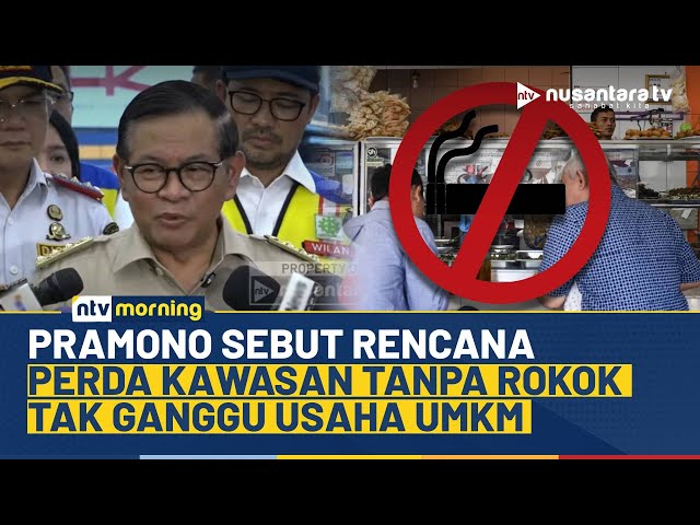 Youtube Thumnail image of : Perda Kawasan Tanpa Rokok Direncanakan, Pramono Klaim Tidak Ganggu UMKM | NTV MORNING