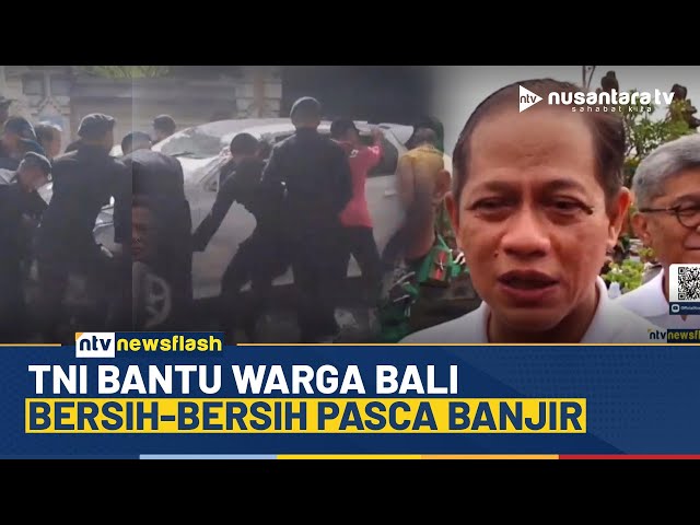 Youtube Thumnail image of : Banjir di Bali Mulai Surut, TNI Bantu Warga Bersih-bersih Lokasi | NTV NEWSFLASH