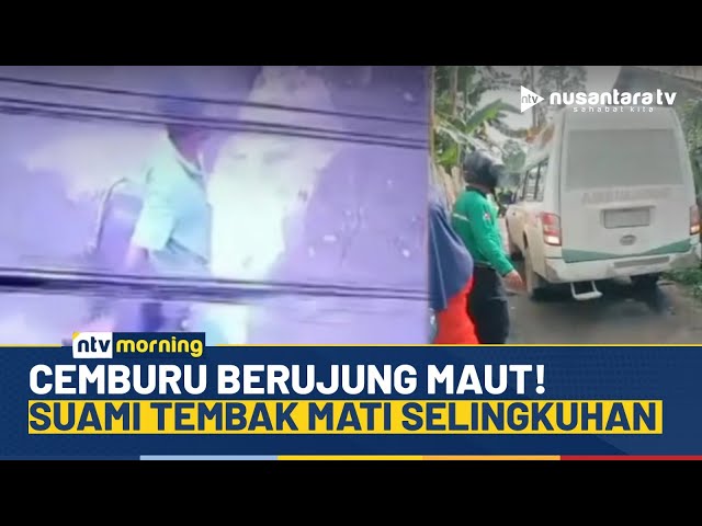 Youtube Thumnail image of : Heboh! Cemburu Buta, Suami Tembak Mati Selingkuhan Istri Pakai Senapan Angin | NTV MORNING