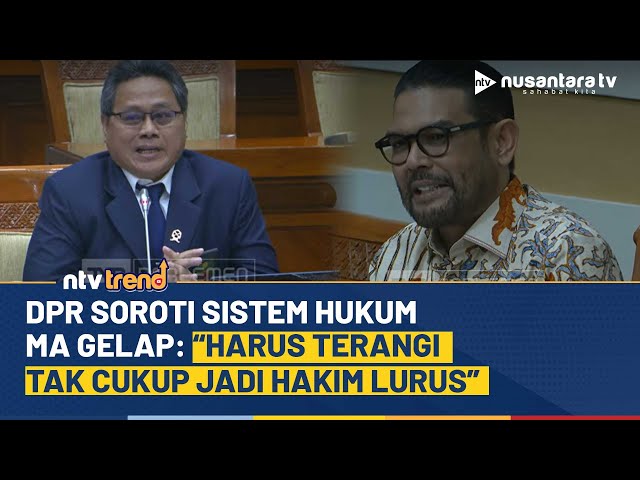 Youtube Thumnail image of : Pesan Menohok DPR ke Calon Hakim MA Benahi Sistem Hukum: Tidak Cukup Jadi Hakim Lurus | NTV