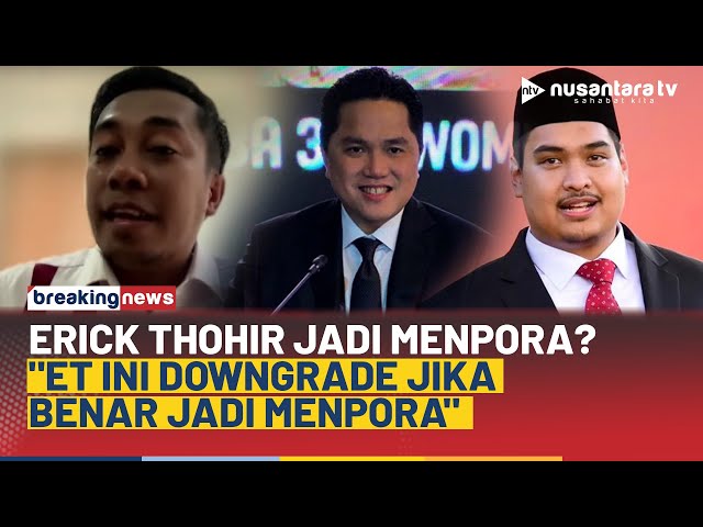 Youtube Thumnail image of : Kursi Menpora Kosong, ET yang Isi? IPR: Erick Thohir Downgrade Jika Benar Jadi Menpora | NTV