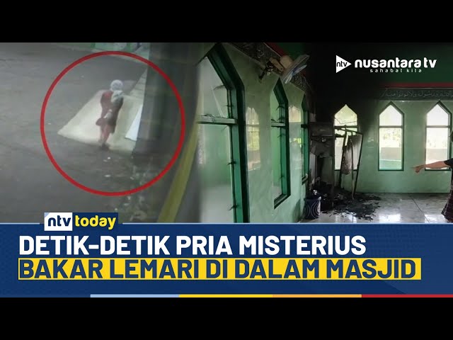 Youtube Thumnail image of : Detik-detik Pria Berjubah Bakar Lemari di Dalam Masjid, Aksinya Terekam CCTV | NTV TODAY