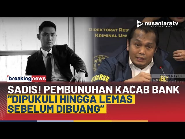 Youtube Thumnail image of : [FULL] Kronologi Pembunuhan Kacab Bank BUMN, Kasubdit Jatanras: Dipukuli Sebelum Dibuang | NTV