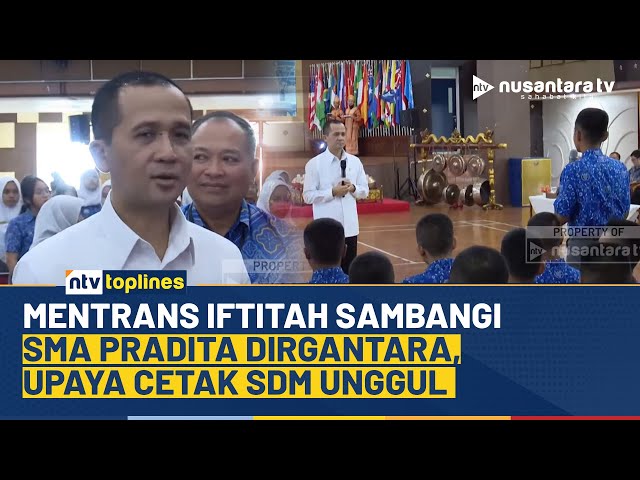 Youtube Thumnail image of : Kunjungi SMA Pradita Dirgantara, Mentrans Iftitah Paparkan Visi Indonesia Emas 2045 | NTV TOPLINES