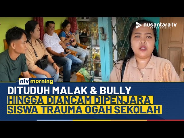Youtube Thumnail image of : Heboh! Dituduh Malak & Bully, Siswa Ogah Masuk Sekolah Gegara Diancam Akan Dipenjara | NTV MORNING