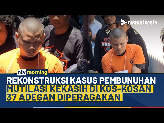 Youtube Thumnail image of : Terbongkar! Polisi Gelar Rekonstruksi Kasus Mutilasi di Kos Surabaya, 37 Adegan Diperagakan | NTV