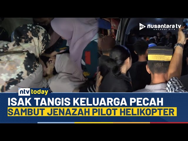 Youtube Thumnail image of : Tangis Keluarga Pecah Sambut Jenazah Pilot Helikopter yang Jatuh di Kalsel | NTV TODAY