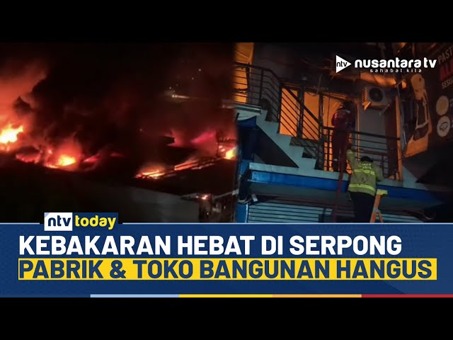Youtube Thumnail image of : Mencekam! Pabrik dan Toko Bangunan Terbakar Hebat di Tangsel, 20 Mobil Damkar Dikerahkan | NTV TODAY