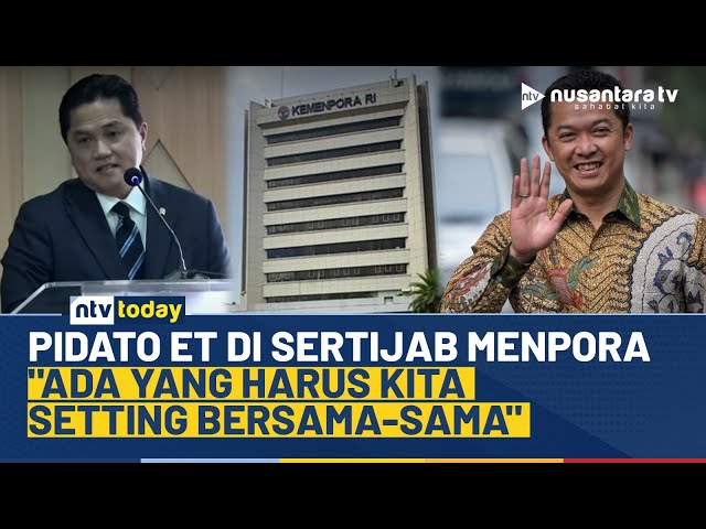 Youtube Thumnail image of : [FULL] Sambutan Erick Thohir di Sertijab Menpora: Ada yang Harus Kita Setting Bersama-sama | NTV