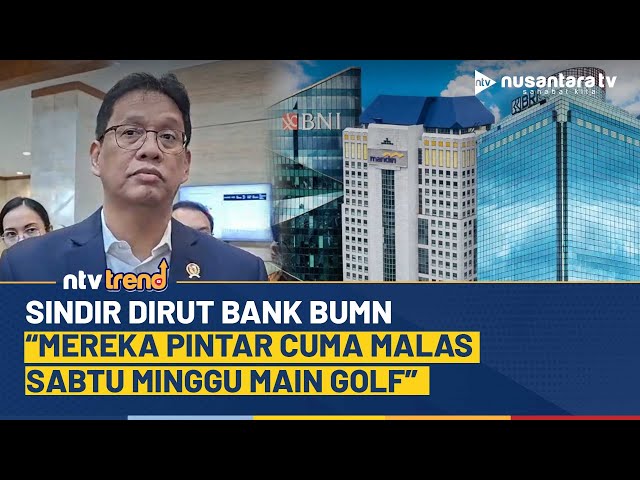 Youtube Thumnail image of : Menkeu Purbaya Sindir Dirut Bank BUMN: Mereka Pintar Cuma Malas, Sabtu-Minggu Main Golf | NTV