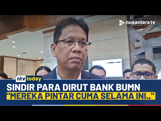 Youtube Thumnail image of : Menkeu Purbaya Sindir Dirut Bank BUMN: Mereka Pintar Cuma Selama Ini Males | NTV TODAY