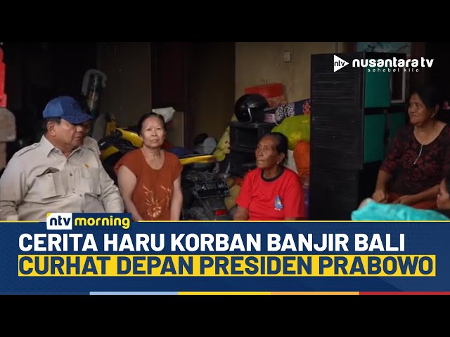 Youtube Thumnail image of : Momen Presiden Prabowo Tinjau Korban Banjir Bali, Warga Curhat Langsung dengan Presiden | NTV