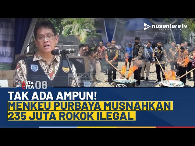 Youtube Thumnail image of : Jaga Stabilitas Pasar, Menkeu Purbaya Musnahkan 235 Juta Rokok Ilegal | ASTA CITA 08