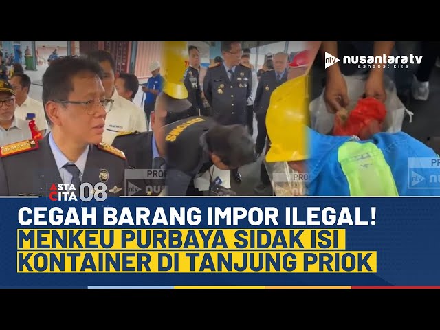 Youtube Thumnail image of : Cegah Barang Impor Ilegal, Menkeu Purbaya Sidak ke Pelabuhan Tanjung Priok | ASTA CITA 08
