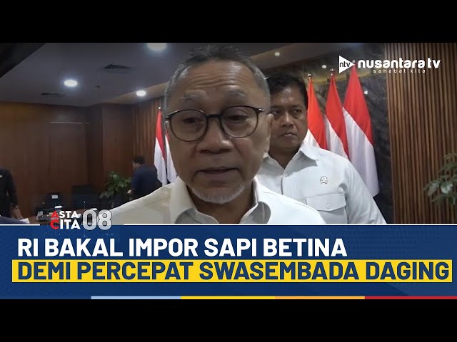 Youtube Thumnail image of : Jaga Swasembada Daging, Menko Zulhas Bakal Impor Sapi Betina | ASTA CITA 08