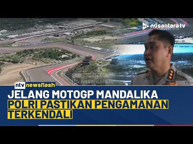 Youtube Thumnail image of : Polri Pastikan Pengamanan MotoGP Mandalika 2025 Berjalan Aman dan Terukur | NTV NEWS FLASH