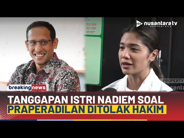 Youtube Thumnail image of : Praperadilan Nadiem Ditolak Hakim, Istri: Kami Sangat Sedih dan Kecewa, Mohon Doanya.. | NTV TODAY