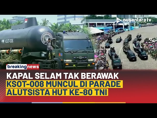 Youtube Thumnail image of : Kapal Selam KSOT-008 Buatan Indonesia Dipamerkan di Parade Alutsista HUT KE-80 TNI | NTV