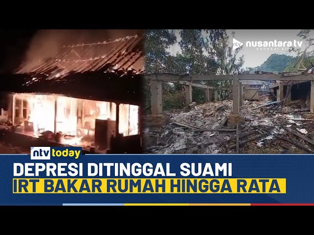 Youtube Thumnail image of : Geger! Depresi Ditinggal Suami, Sang Istri Bakar Rumahnya hingga Rata dengan Tanah | NTV TODAY