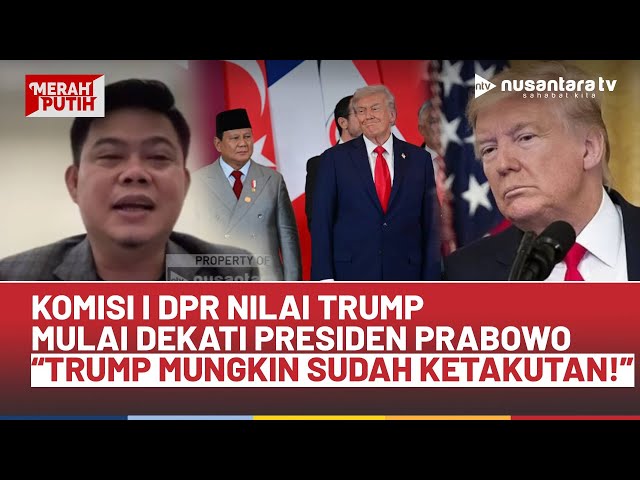 Youtube Thumnail image of : [FULL] Trump Merapat ke Presiden Prabowo? Komisi I DPR: Trump Mungkin Sudah Ketakutan | MERAH PUTIH