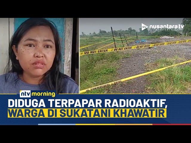 Youtube Thumnail image of : Geger! Permukiman di Sukatani Diduga Terpapar Radioaktif, Warga Ngaku Khawatir | NTV MORNING
