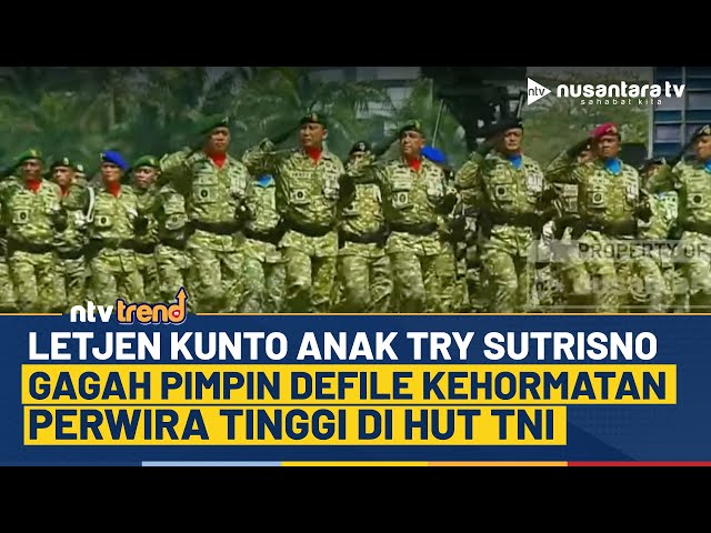 Youtube Thumnail image of : Gagah Letjen Kunto Anak Try Sutrisno Pimpin Defile Kehormatan Perwira Tinggi di HUT ke-80 TNI