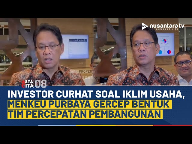 Youtube Thumnail image of : Tanggapi Keluhan Investor Soal Iklim Usaha, Menkeu Siapkan Tim Percepatan Pembangunan | ASTA CITA 08