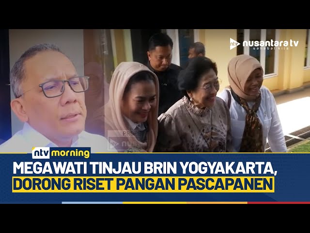 Youtube Thumnail image of : Megawati Kunjungi BRIN Yogyakarta, Dorong Riset dan Inovasi Pangan Pascapanen | NTV MORNING
