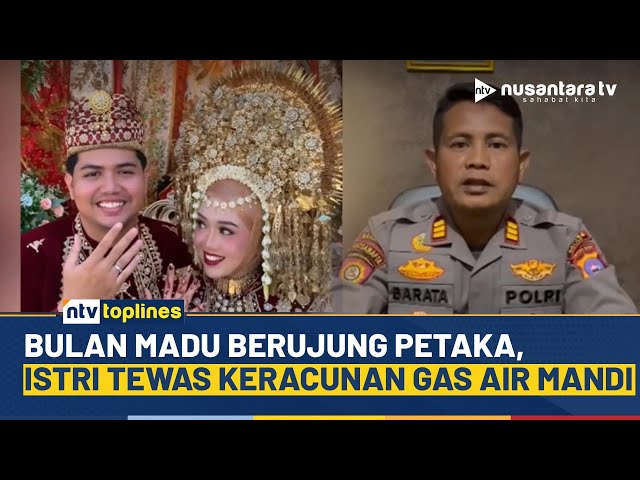 Youtube Thumnail image of : Heboh Niat Bulan Madu, Pengantin di Sumbar Keracunan Gas Air Mandi | NTV TOPLINES
