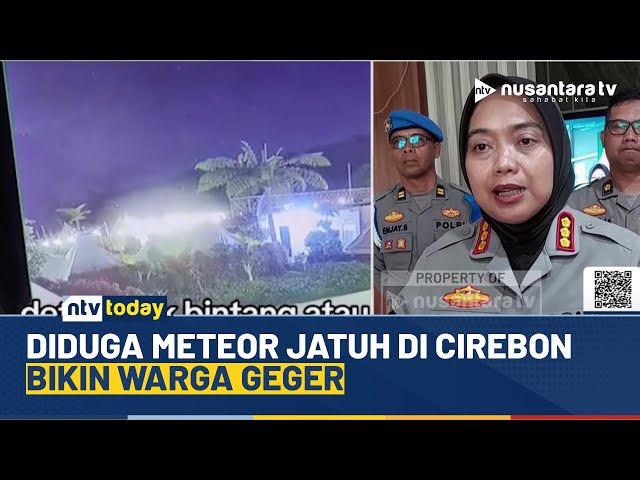 Youtube Thumnail image of : HEBOH! Diduga Meteor Jatuh di Cirebon, Polisi dan TNI Turun Tangan | NTV TODAY