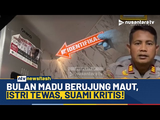 Youtube Thumnail image of : Pengantin Baru di Solok Tewas dan Kritis Diduga Akibat Keracunan Gas Pemanas Air | NTV NEWS FLASH