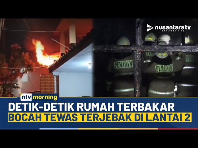 Youtube Thumnail image of : Tragis! Kebakaran Hebat Landa Rumah di Jaksel, Bocah 11 Tahun Tewas Terjebak | NTV MORNING