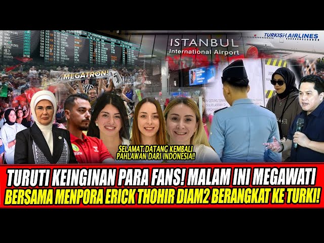Youtube Thumnail image of : TURUTI KEINGINAN PARA FANS🔥MALAM INI MEGAWATI BERSAMA MENPORA ERICK THOHIR DIAM2 BERANGKAT KE TURKI!