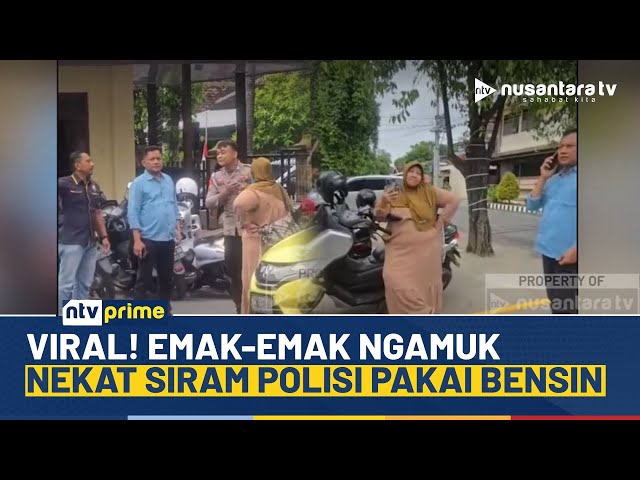 Youtube Thumnail image of : Viral! Aksi Emak-Emak Ngamuk, Siram Polisi Pakai Bensin Diduga Gegara Tersinggung | NTV PRIME