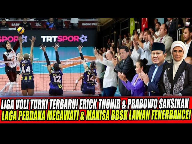 Youtube Thumnail image of : LIGA VOLI TURKI TERBARU🔥ERICK THOHIR & PRABOWO SAKSIKAN LAGA MEGAWATI & MANISA BBSK LAWAN FENERBAHCE