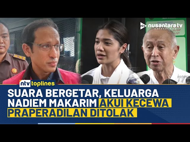 Youtube Thumnail image of : Nadiem Makarim Gagal di Praperadilan, Keluarga Pilih Hormati Hukum | NTV TOPLINES