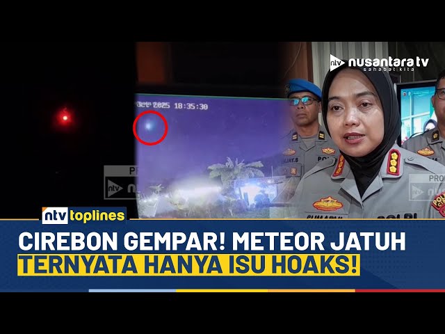 Youtube Thumnail image of : Gempar! Meteor Jatuh Dekat Tol Cirebon Ternyata Hoaks, Kapolresta Cirebon Klarifikasi! | NTV
