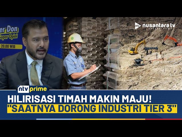 Youtube Thumnail image of : AETI & Komisaris PT Arsari: Hilirisasi Timah Sudah Tepat, Perlu Penguatan Industri Tier Ketiga | NTV