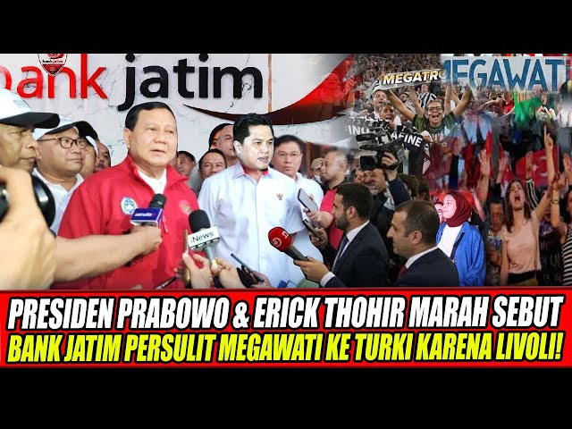 Youtube Thumnail image of : PRESIDEN PRABOWO & ERICK THOHIR MARAH SEBUT BANK JATIM PERSULIT MEGAWATI KE TURKI KARENA LIVOLI🔥