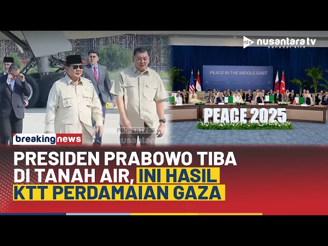 Youtube Thumnail image of : Presiden Prabowo Tiba di Tanah Air Sampaikan Hasil Perjanjian KTT Perdamaian Gaza | BREAKING NEWS