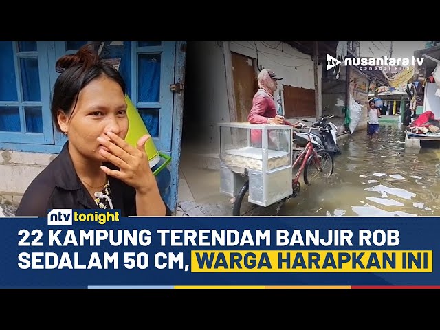 Youtube Thumnail image of : Lagi! Banjir Rob Terjang Muara Angke, 22 Kampung Ikut Terendam | NTV TONIGHT