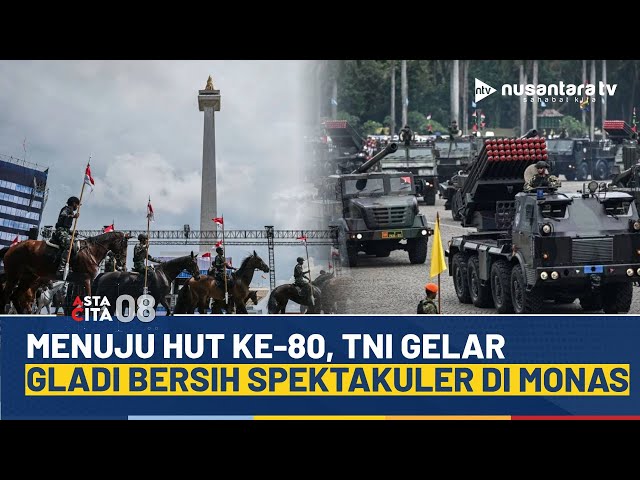 Youtube Thumnail image of : Parade Pasukan dan Alutsista Warnai Gladi Bersih HUT ke-80 TNI di Monas | ASTA CITA 08
