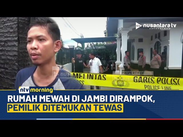 Youtube Thumnail image of : Tragis! Pemilik Rumah Mewah di Jambi Tewas Jadi Korban Perampokan, Mobil Ikut Raib | NTV MORNING