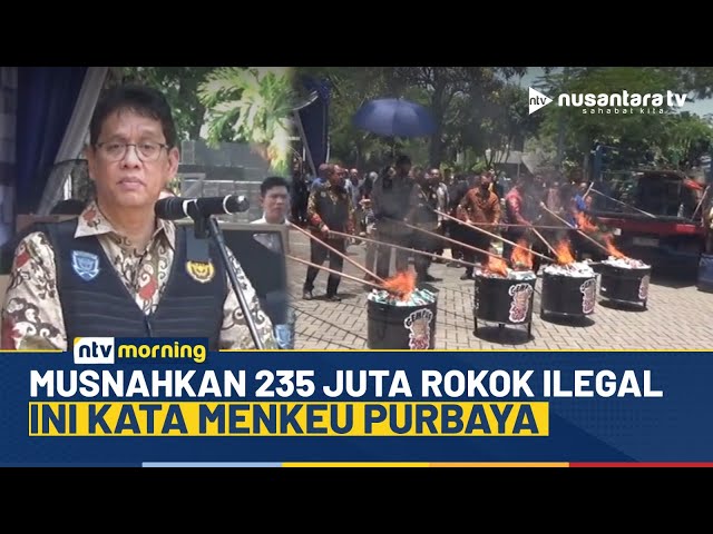 Youtube Thumnail image of : Menkeu Purbaya Musnahkan 235 Juta Rokok Ilegal, Bikin Negara Rugi Rp210 Miliar | NTV MORNING