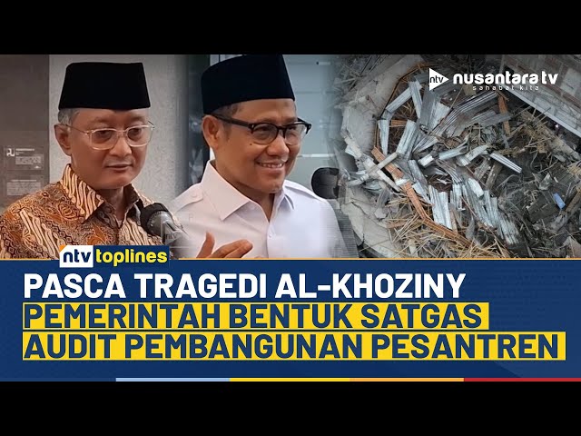 Youtube Thumnail image of : Pasca Tragedi Al-Khoziny, Pemerintah Bentuk Satgas Audit Pembangunan Pesantren | NTV TOPLINES