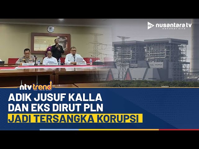 Youtube Thumnail image of : Adik Jusuf Kalla dan Eks Dirut PLN Jadi Tersangka Korupsi PLTU 1 Kalbar | NTV